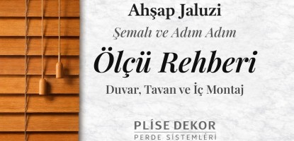 Ahşap Jaluzi Ölçüsü Nasıl Alınır? Ölçü ve Montaj Rehberi