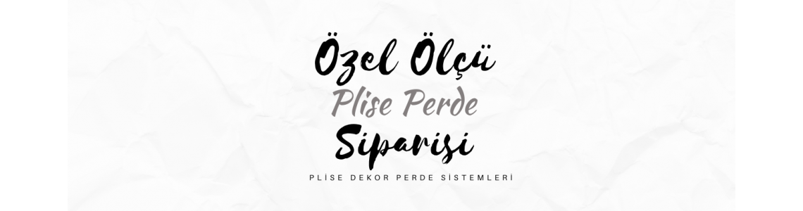 Plise perde ölçüsü nasıl alınır?